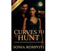 Curves to Hunt: A Dark Billionaire Revenge Romance: 3