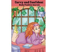 Curvy and Confident: A Journal for Women | Over 150+ pages | 6x9 inches | Great Gift for Women for Birthdays and Holidays