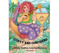 Curvy & Confident: A Body-Positive Coloring Adventure: Coloring Book for Adults
