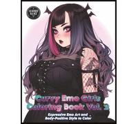 Curvy Emo Girls Coloring Book Vol. 2: Expressive Emo Art and Body-Positive Style to Color