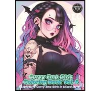 Curvy Emo Girls Coloring Book Vol. 4: Expressive Curvy Emo Girls in Mixed Styles