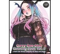 Curvy Emo Girls Coloring Book Vol. 5: A Dark Cute Variety Collection for Teens and Adults