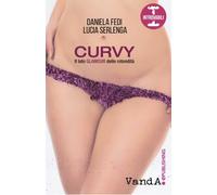 Curvy: Il lato glamour delle rotondità