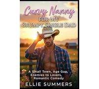 Curvy Nanny for my Grumpy Single Dad: A Small Town, Age Gap, Enemies to Lovers, Romantic Comedy