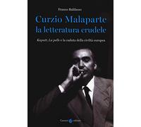 Curzio Malaparte, la letteratura crudele