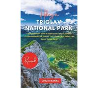 Curzio Manna Hiking in Triglav National Park 2024 (Tascabile)