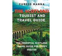 Curzio Manna The Scotland Tourist And Travel Guide (Tascabile)