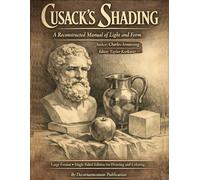 Cusack’s Shading: A Reconstructed Manual of Light and Form - Large format Single Sided Edition for Drawing and Coloring