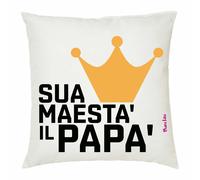 cuscino 40 x 40 cm scritta sua maesta il papa' idea regalo festa papa'