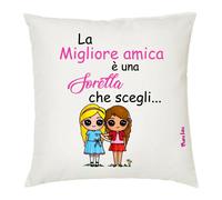 cuscino 40 x 40 scritta la migliore amica e una sorella che scegli regalo