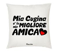cuscino 40 x 40 scritta mia cugina e la mia migliore amica idea regalo cugini