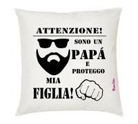 cuscino 40x40 scritta attenzione sono un papa' e proteggo mia figlia regalo