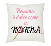 cuscino 40x40 scritta nessuna e dolce come te nonna regalo festa nonni auguri