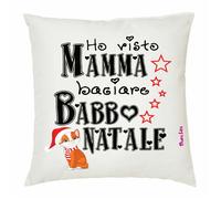 cuscino 40x40 scritta simpatica ho visto mamma baciare babbo natale regalo