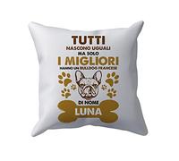 Cuscino Bulldog Francese Personalizzabile - Tutti Nascono Uguali Solo i Migliori hanno un Bulldog Francese [ SCRIVI NOME ] - Cane - Regalo Simpatico