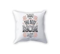 Cuscino Mamma - You are the Best Mom Ever - Miglior Mamma di Sempre - Cuscini da divano 40X40 - Gadget Idea Regalo