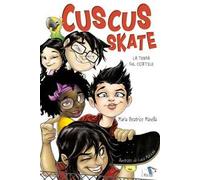 Cuscus skate. La tenda sul cortile