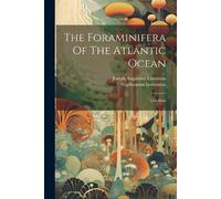 Cushman, Joseph Augustine The Foraminifera Of The Atlantic Ocean: Lit Book NUOVO