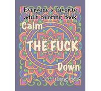 Cuss Therapy vol 2: Calm The Fuck Down: Calm The Fuck Down