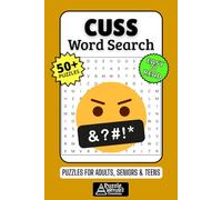 Cuss Word Search Puzzle Book: 50+ Fun & Easy-to-Read Puzzles Exploring Swear Words & Profanity, Gift for Adults with a Sense of Humor & Stress Relief, Adults, Seniors & Teens