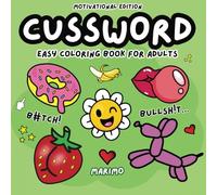 Cussword motivational coloring book for adults: Bold and Easy Swear Words Patterns for Stress Relief, Relaxation and Motivation