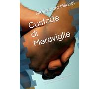 Custode di Meraviglie: Storie di un uomo tra arte, accoglienza e dediche d’amore nei luoghi più magici del Sud