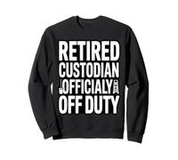 Custode in Pensione Officialy off Duty Funny Janitor Felpa