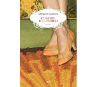 Custodi del fuoco [Paperback] [Sep 27, 2024] Laurence, Margaret and Pece, Franca