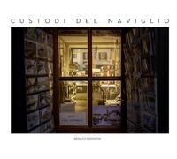 Custodi del Naviglio. L’anima nascosta del Naviglio grande