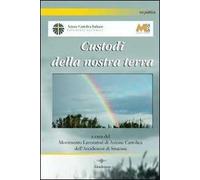 Custodi della nostra terra