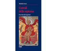 Custodi della sapienza. Il servizio dei superiori