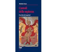Custodi della sapienza. Il servizio dei superiori