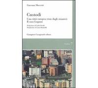 Custodi. Una città europea vista dagli stranieri. Il caso Lugano