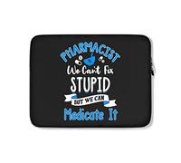 Custodia per Computer Portatile Pharmacist We Can't Fix Stupid Custodia Protettiva per Laptop Multicolore Impermeabile Borsa Porta 15In, per Computer Portatile, Notebook