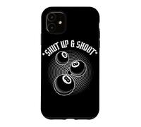 Custodia per iPhone 11 8 Ball Pool Player Shut Up and Shoot Billiards Gift