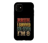 Custodia per iPhone 11 8 ° compleanno Bruh I Survived Six-Seven I'm 8 Years Old Boys