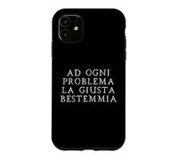 Custodia per iPhone 11 Ad ogni problema la giusta bestemmia Scherzo divertente