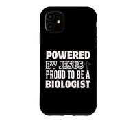 Custodia per iPhone 11 Alimentato da Gesù Orgoglioso di essere Biologo Cristiano