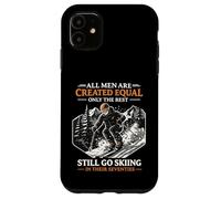Custodia per iPhone 11 All Men Created Equal Best Go Skiing in Their Seventies
