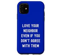 Custodia per iPhone 11 Ama il tuo vicino Divertente Politica pacifica Politica Amici