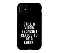 Custodia per iPhone 11 ancora vergine perché mi rifiuto di essere una citazione perdente