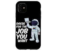 Custodia per iPhone 11 Astronauta Vestito Per Il Lavoro Che Vuoi Citazione Scienza Spaziale