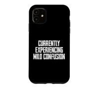 Custodia per iPhone 11 Attualmente sto vivendo una lieve confusione