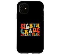 Custodia per iPhone 11 Back to School 8th Grade Dream Team Teacher Kids Eighth Grad