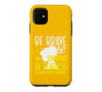 Custodia per iPhone 11 Be Brave Be Strong Be Fearless Childhood Cancer Awareness
