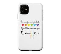 Custodia per iPhone 11 Be Careful Who You Hate It Could Be Someone You Love Pride