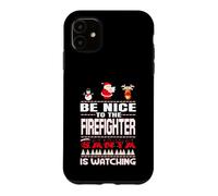 Custodia per iPhone 11 Be Nice To The Firefighter Santa Is Watching Funny Christmas