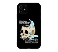 Custodia per iPhone 11 Bevanda Di Halloween Dal Teschio Dei Tuoi Nemici