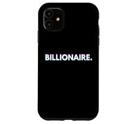 Custodia per iPhone 11 Billionaire Gift For Rich Successful Business Billionaires