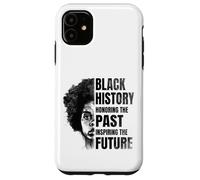 Custodia per iPhone 11 BLACK HISTORY MONTH Honoring The Past Inspiring The Future